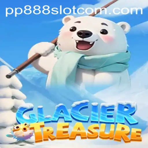 Explore the Icy Realm of Adventure in GlacierTreasure and Discover the Thrill of pp888 Slot