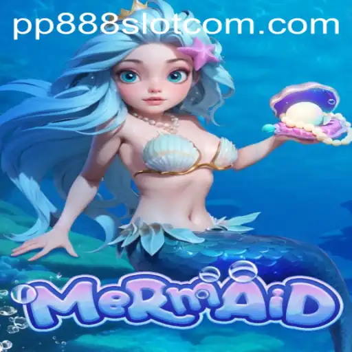 Exploring the Enchanting World of 'Mermaid' in PP888 Slot